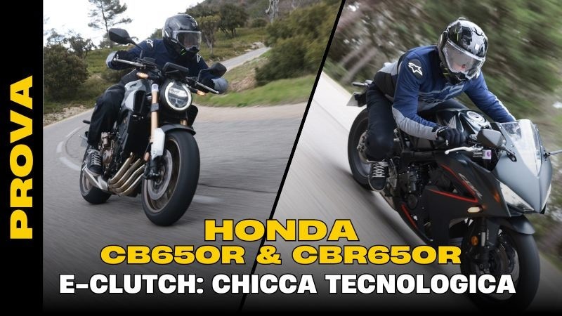 PROVA Honda CB650R e CBR650R con E-Clutch: è ora di cambiare (senza frizione)!