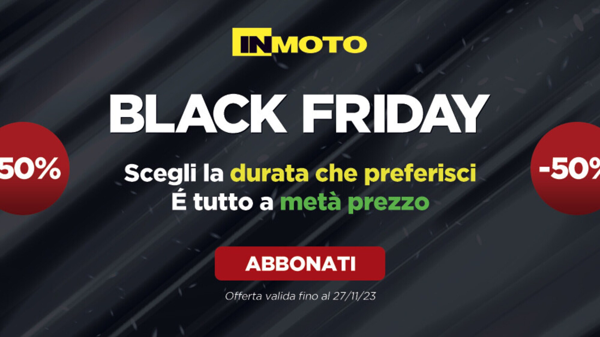 Scatta il Black Friday InMoto: offerte irrinunciabili sugli abbonamenti