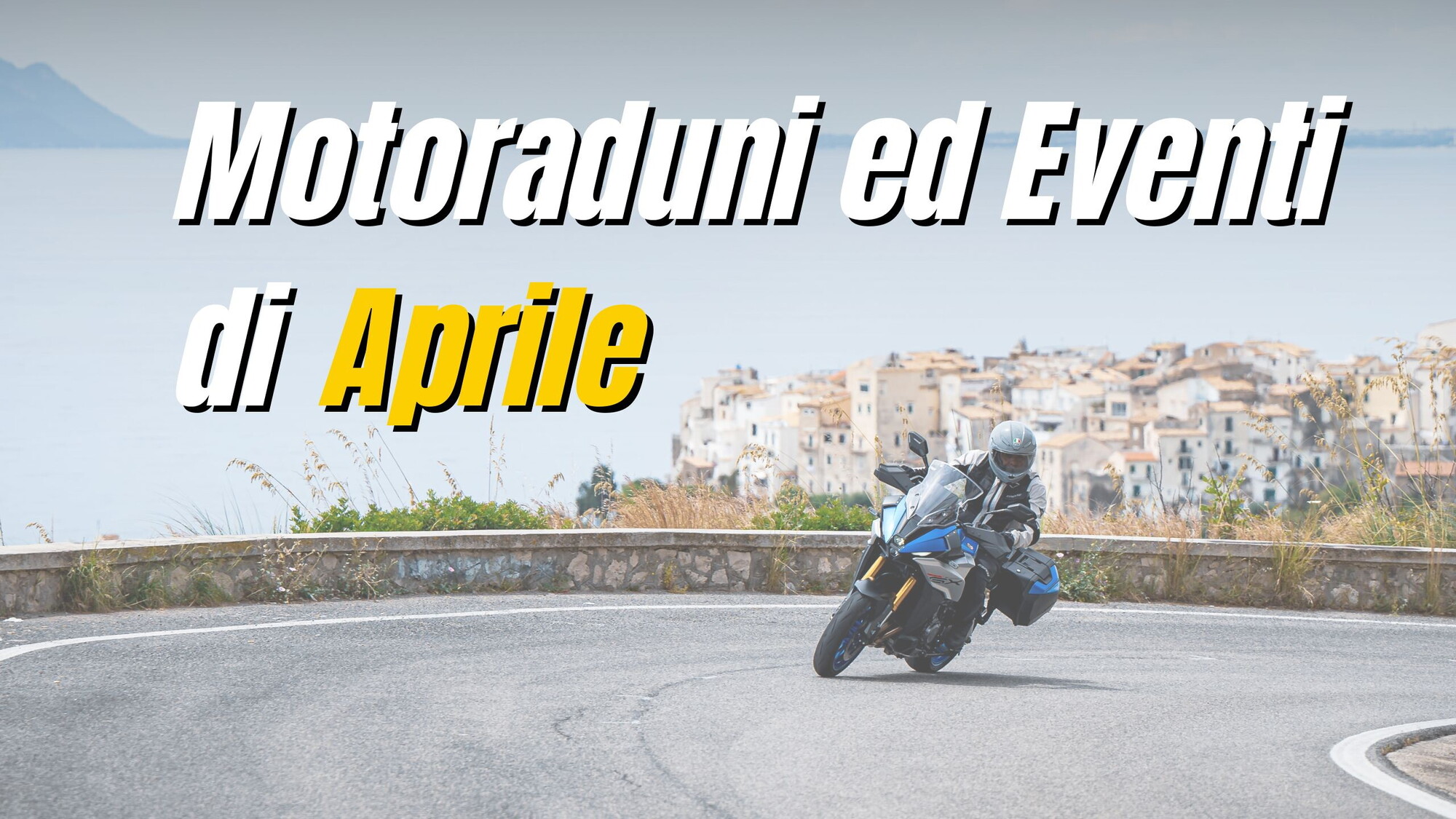 Motoraduni ed eventi di Aprile: cosa fare a Pasquetta