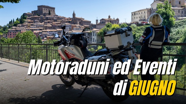 Motoraduni ed eventi di Giugno 2025: è arrivata l'estate!