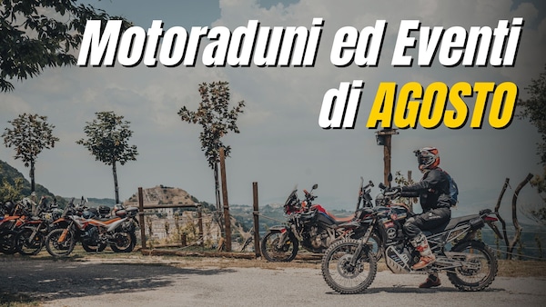 Motoraduni ed eventi di Agosto 2025