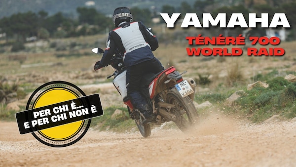 Yamaha Ténéré 700 World Raid: per chi è (e per chi non è)