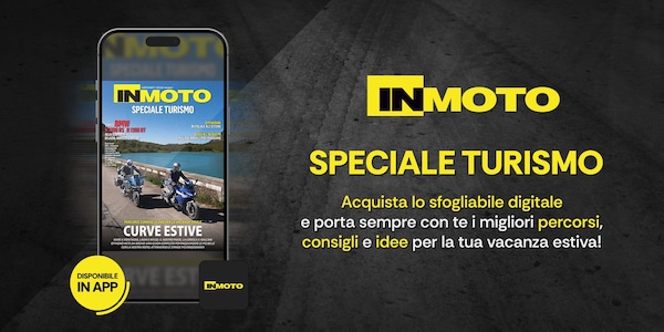 SPECIALE TURISMO: L’ESTATE SI VIVE IN MOTO