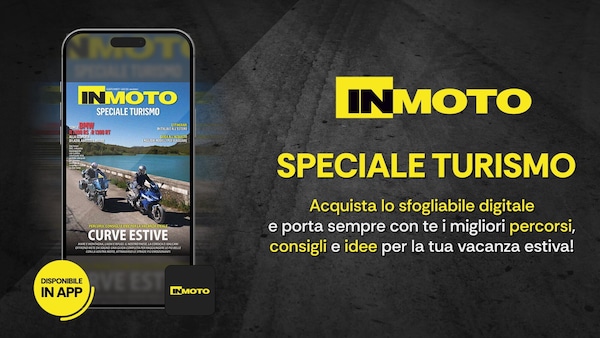 SPECIALE TURISMO: L’ESTATE SI VIVE IN MOTO